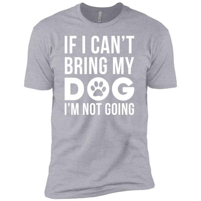If I Can't Bring My Dog Premium Tee