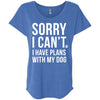 Sorry I Can't, I Have Plans With My Dog Slouchy Tee