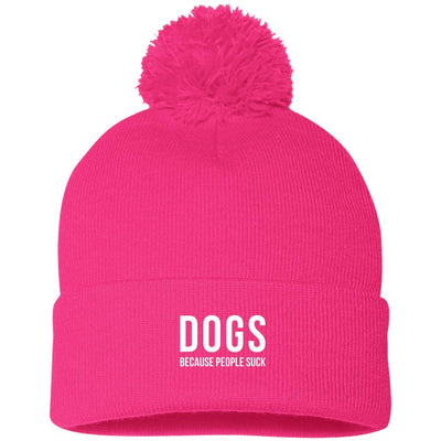 Dogs Because People Suck Knit Pom Beanie