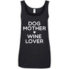 DOG MOTHER WINE LOVER Cotton Tank