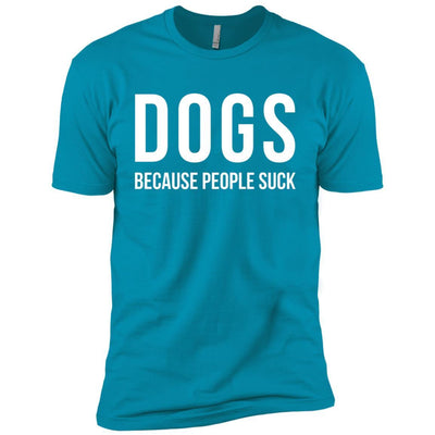 Dogs Because People Suck Premium Tee