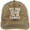 My Dog Lets Me Think I'm In Charge Distressed Trucker Cap
