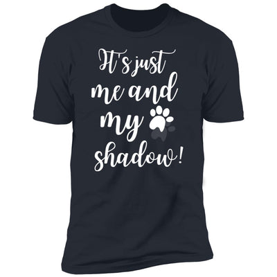 It's Just Me and My Shadow Premium Tee