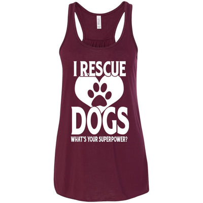 I Rescue Dogs What's Your Superpower Flowy Tank
