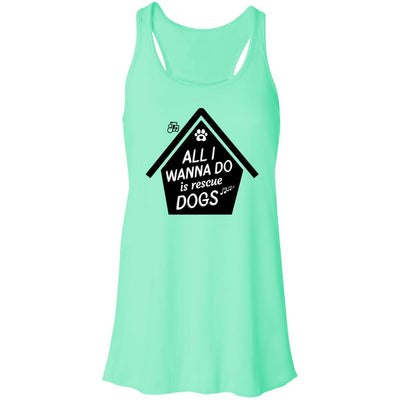 All  I Wanna Do Is Rescue Dogs Flowy Tank
