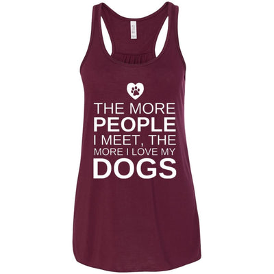 The More People I Meet, The More I Love My Dog Flowy Tank