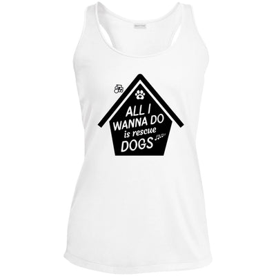 All  I Wanna Do Is Rescue Dogs Performance Racerback Tank