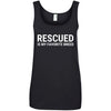 Rescued Is My Favorite Breed Cotton Tank