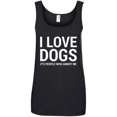 I Love Dogs, It's People Who Annoy Me Cotton Tank