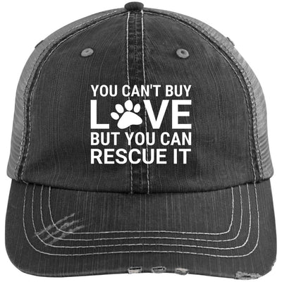 You Can't Buy Love But You Can Rescue It Hat Distressed Trucker Cap