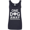 One Dog Away From An Intervention Cotton Tank