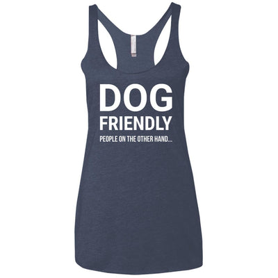 Dog Friendly, People On The Otherhand Triblend Tank