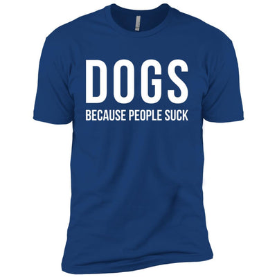 Dogs Because People Suck Premium Tee