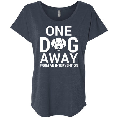 One Dog Away From An Intervention Slouchy Tee