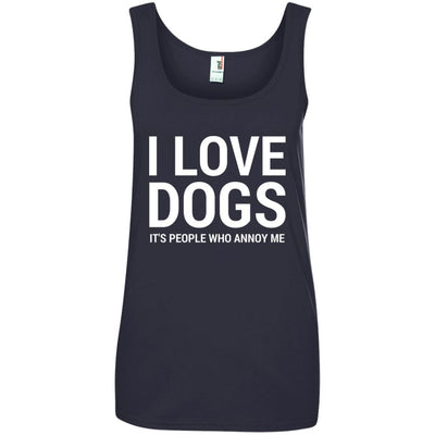 I Love Dogs, It's People Who Annoy Me Cotton Tank