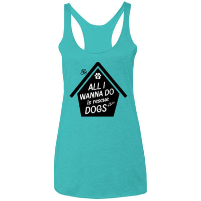 All  I Wanna Do Is Rescue Dogs Triblend Racerback Tank