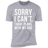Sorry I Can't, I Have Plans With My Dog Premium Tee