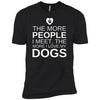 The More People I Meet, The More I Love My Dog Premium Tee