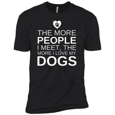 The More People I Meet, The More I Love My Dog Premium Tee