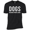 Dogs Because People Suck Premium Tee