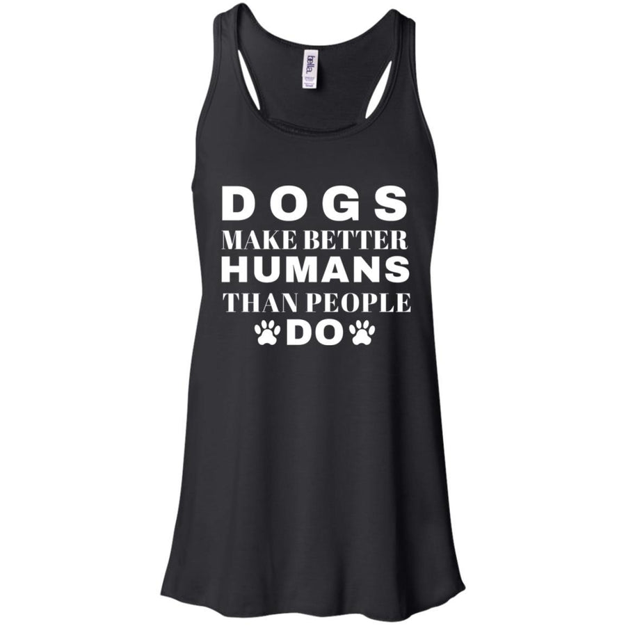 Dogs Make Better Humans Flowy Tank