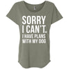 Sorry I Can't, I Have Plans With My Dog Slouchy Tee