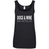 Dogs & Wine Make Everything Fine Cotton Tank