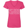 My Dog Is Weirder Than Yours V-Neck Tee