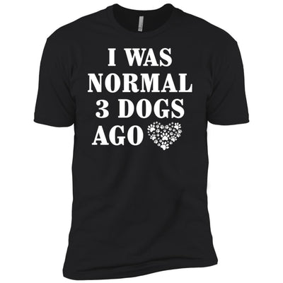 I Was Normal 3 Dogs Ago Premium Tee