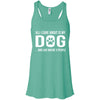 All I Care About Is My Dog Flowy Tank