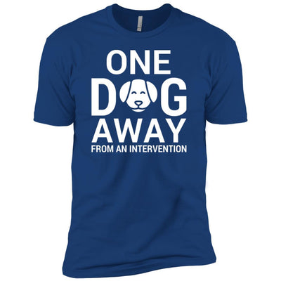 One Dog Away From An Intervention Premium Tee