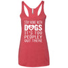 Stay Home With Dogs, It's Too Peopley Out There Triblend Tank