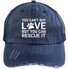 You Can't Buy Love But You Can Rescue It Hat Distressed Trucker Cap