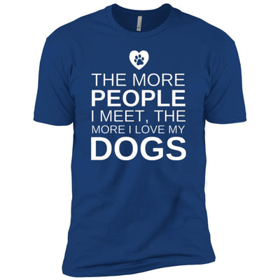 The More People I Meet, The More I Love My Dog Premium Tee