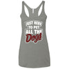 Just Here To Pet All The Dogs Triblend Tank