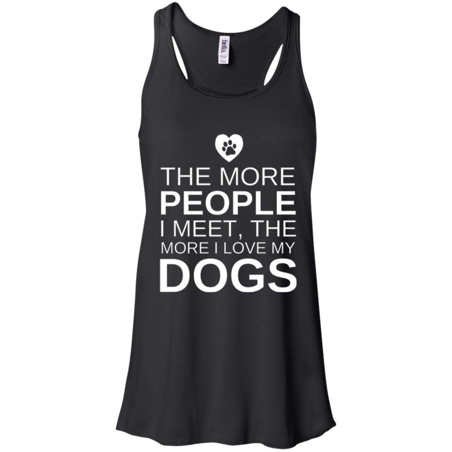 The More People I Meet, The More I Love My Dog Flowy Tank