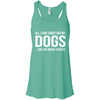 All I Care About Are My Dogs And Like Maybe 3 People Flowy Tank