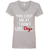 You Lost Me At I Don't Like Dogs V-Neck Tee