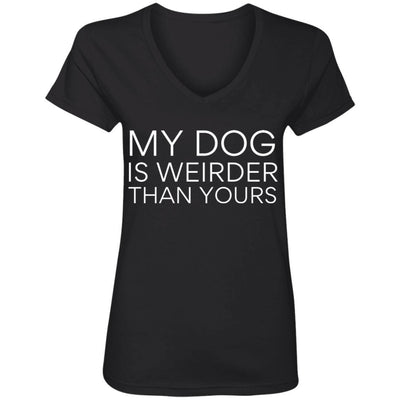 My Dog Is Weirder Than Yours V-Neck Tee