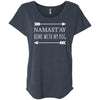 Namastay Home With My Dog Slouchy Tee