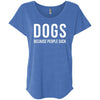 Dogs Because People Suck Slouchy Tee