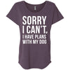 Sorry I Can't, I Have Plans With My Dog Slouchy Tee
