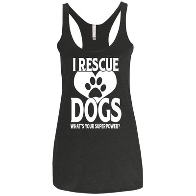 I Rescue Dogs What's Your Superpower Triblend Tank