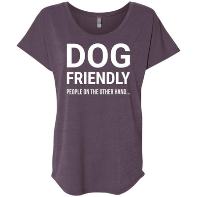 Dog Friendly, People On The Otherhand Slouchy Tee