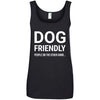 Dog Friendly, People On The Otherhand Cotton Tank