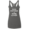 DOG MOTHER WINE LOVER Triblend Tank