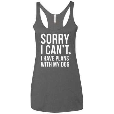 Sorry I Can't, I Have Plans With My Dog Triblend Tank