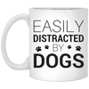 EASILY DISTRACTED BY DOGS MUG