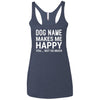 Personalized (Dog Name) My Dog Makes Me Happy Triblend Tank