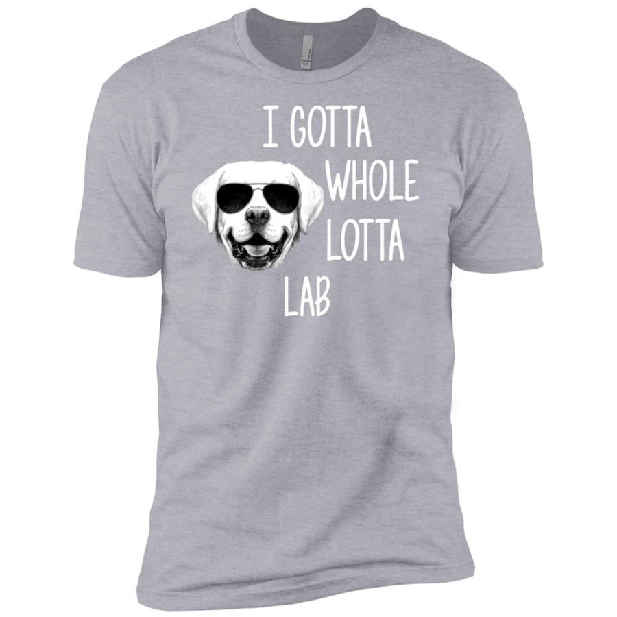I Gotta Whole Lotta Lab Premium Tee
